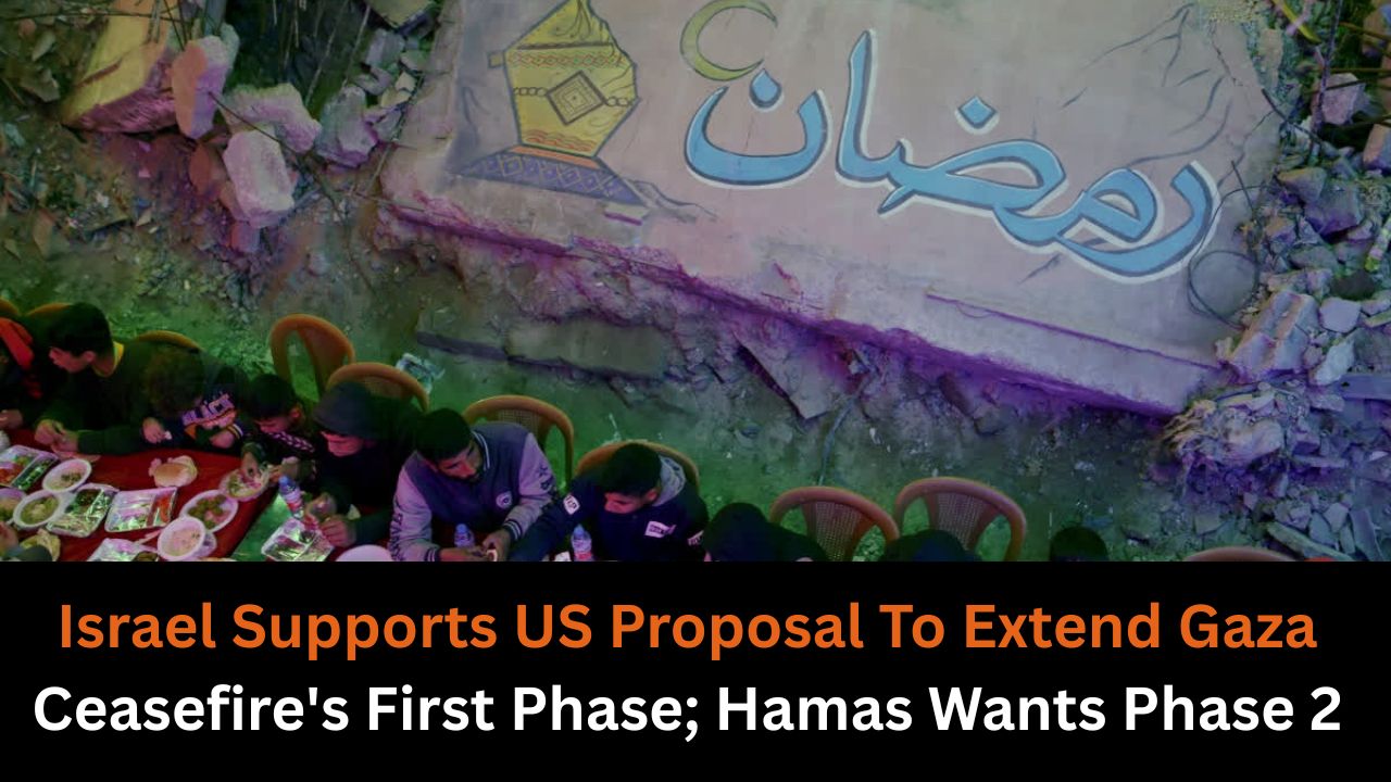 Israel Supports US Proposal To Extend Gaza Ceasefire's First Phase; Hamas Wants Phase 2