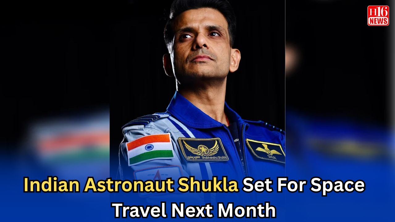 Indian Astronaut Shukla Set For Space Travel Next Month